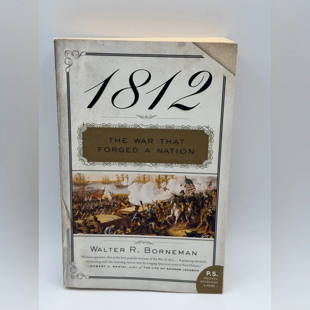 1812: The War That Forged a Nation by Walter R. Borneman (Paperback, 2005)